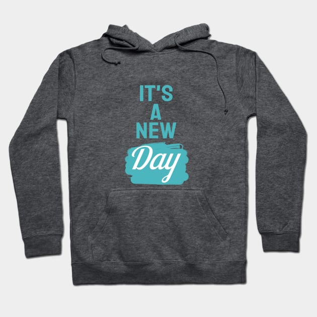 It's a new day Hoodie by creationoverload